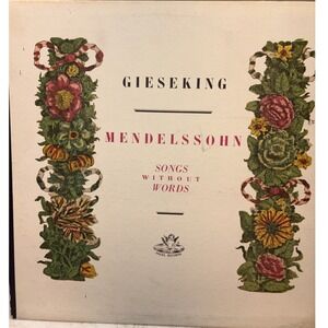 Walter Gieseking Vinyl LP Mendelssohn Songs Without Words Angel Records